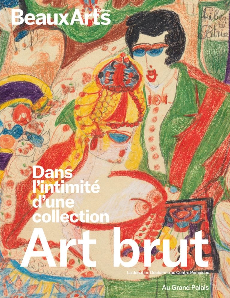 Art Brut. Dans l’intimité d’une collection Donation Decharme au Centre Pompidou